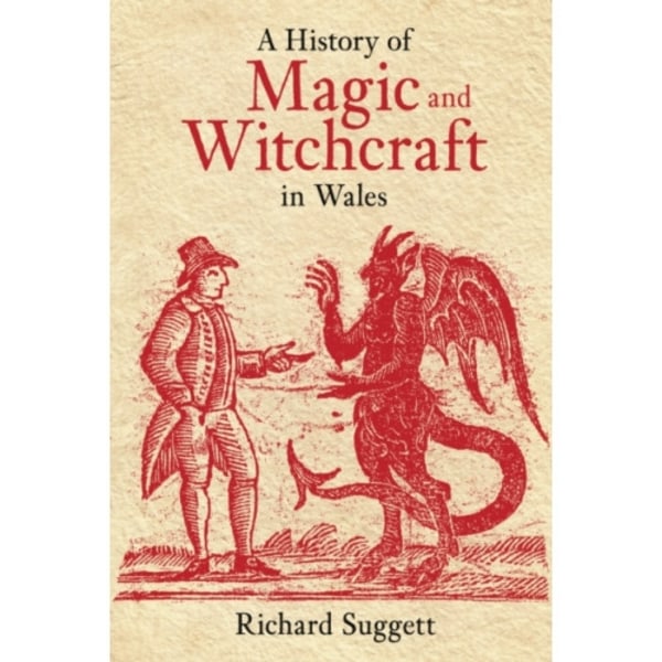 A History of Magic and Witchcraft in Wales (häftad, eng)