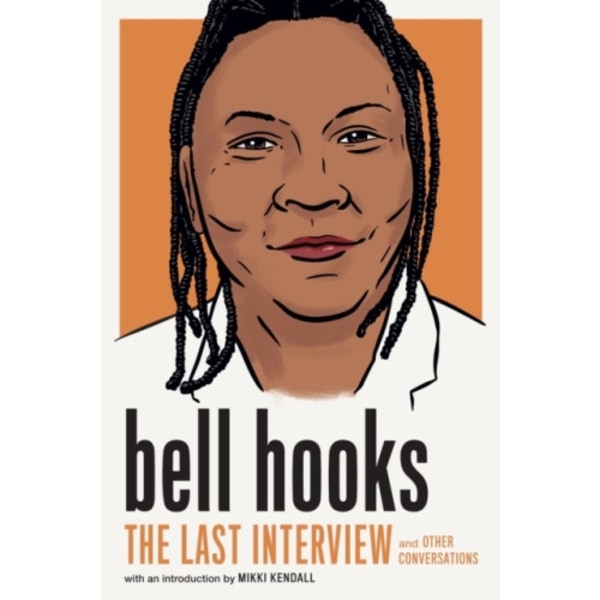 bell hooks: The Last Interview (häftad, eng)