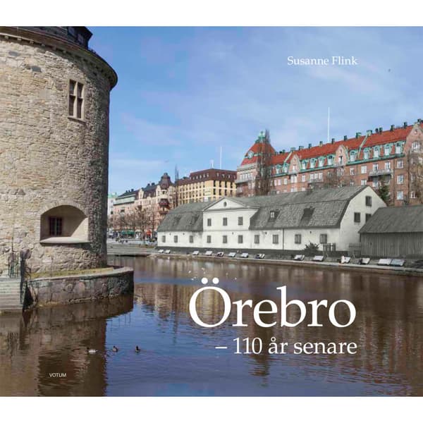 Örebro - 110 år senare (inbunden)
