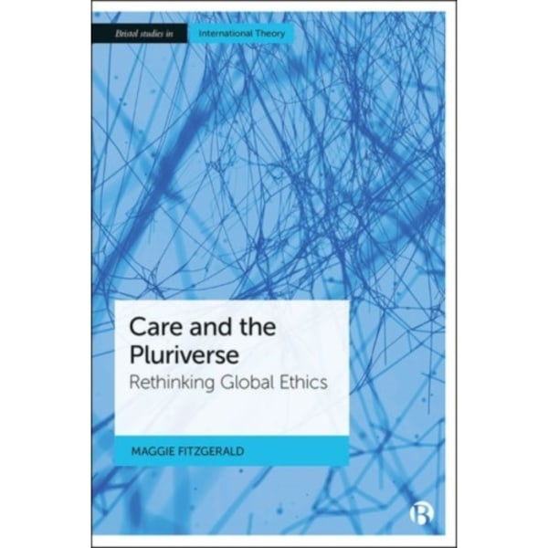 Care and the Pluriverse (inbunden, eng)