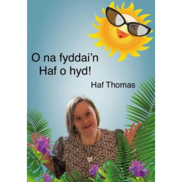 O na fyddai'n Haf o hyd! (häftad, wel)