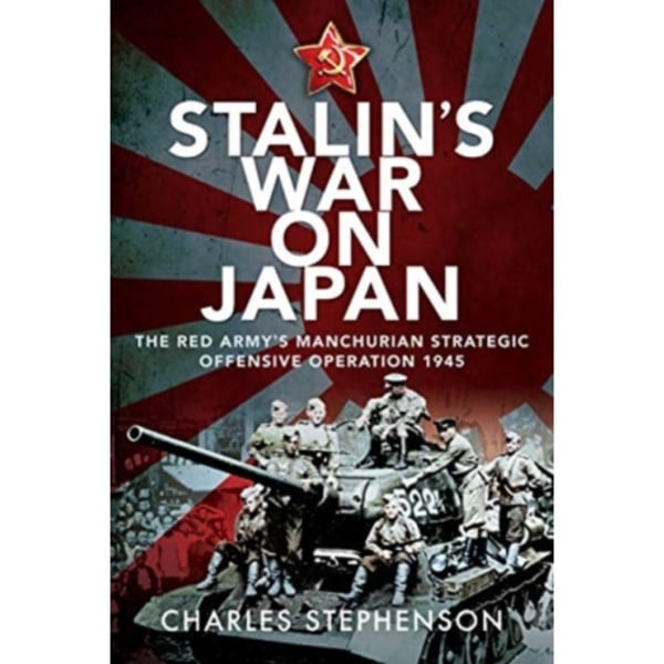 Stalin's War on Japan (inbunden, eng)