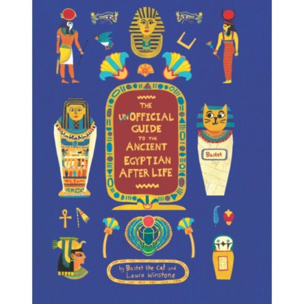 The Unofficial Guide to the Ancient Egyptian Afterlife (inbunden, eng)