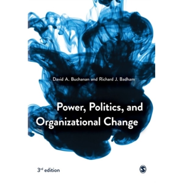 Power, Politics, and Organizational Change (häftad, eng)