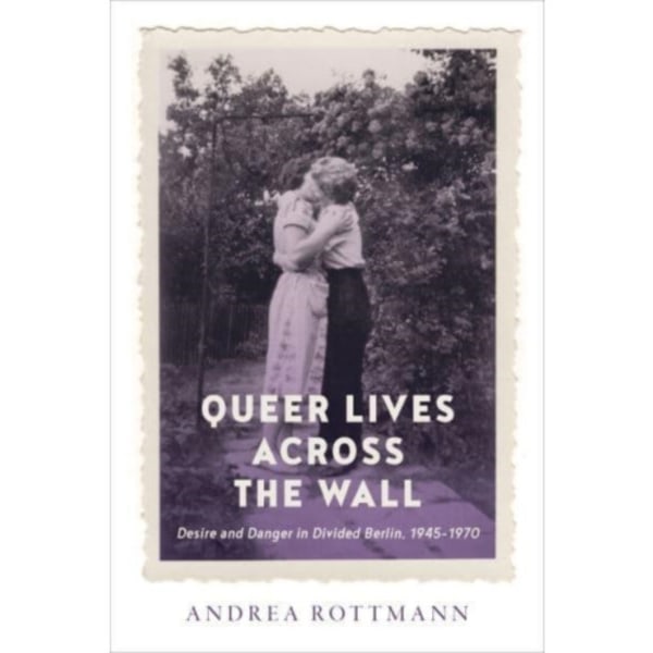 Queer Lives across the Wall (häftad, eng)