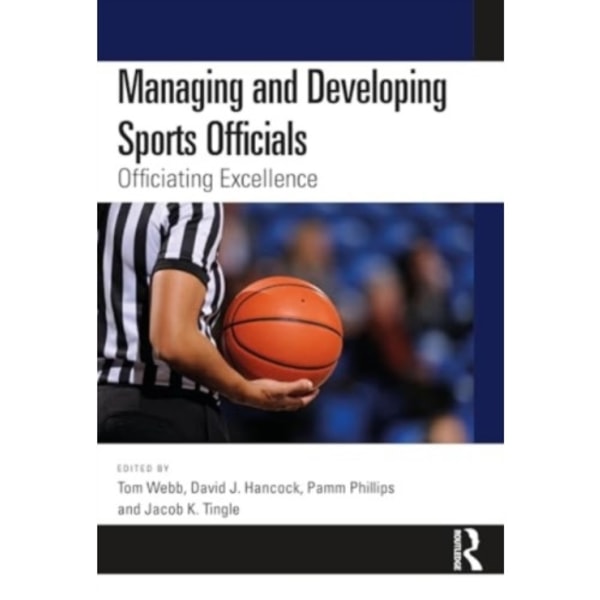 Managing and Developing Sports Officials (häftad, eng)