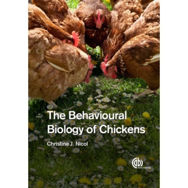 Behavioural Biology of Chickens, The (häftad, eng)