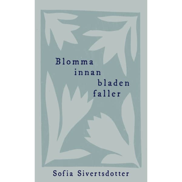 Blomma innan bladen faller (bok, danskt band)