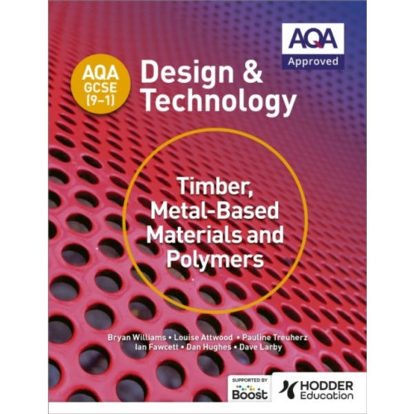 AQA GCSE (9-1) Design and Technology: Timber, Metal-Based Materials and Polymers (häftad, eng)