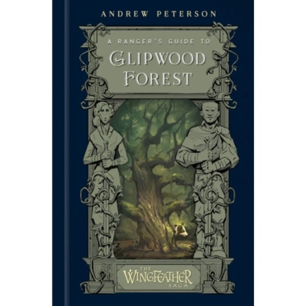 A Ranger's Guide to Glipwood Forest (inbunden, eng)