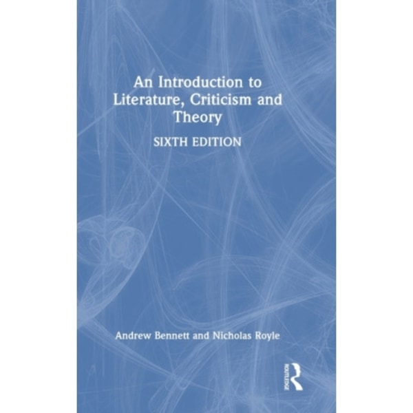 An Introduction to Literature, Criticism and Theory (inbunden, eng)