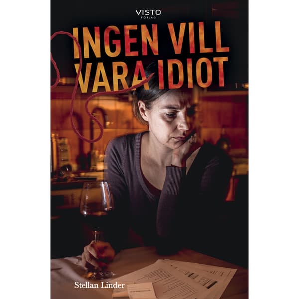 Ingen vill vara en idiot (inbunden)