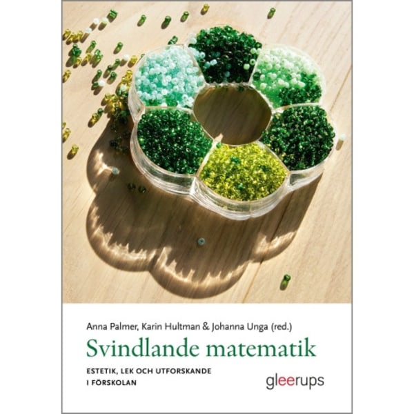 Svindlande matematik : Estetik, lek och utforskande i förskolan (häftad)