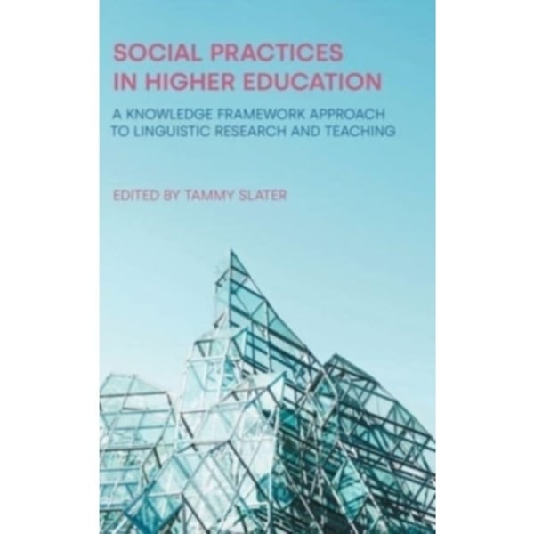 Social Practices in Higher Education (inbunden, eng)