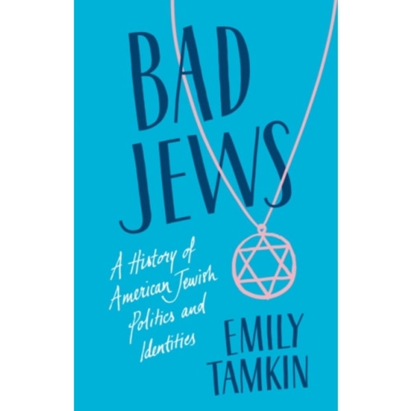Bad Jews (inbunden, eng)