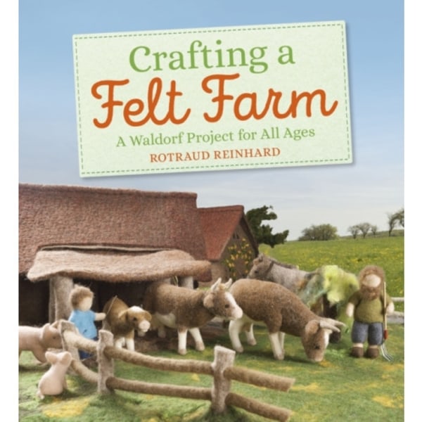 Crafting a Felt Farm (häftad, eng)