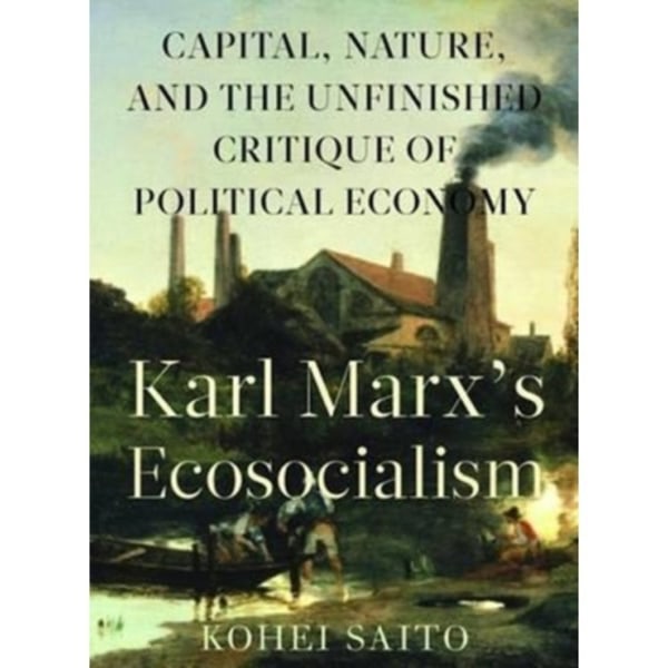 Karl Marxa (Tm)S Ecosocialism (häftad, eng)