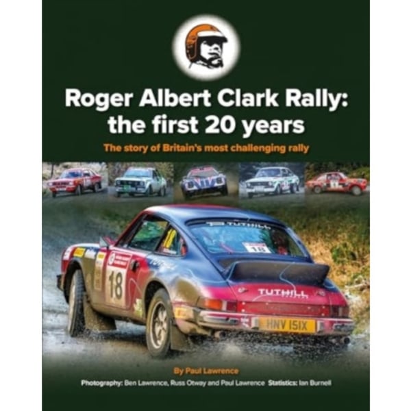Roger Albert Clark Rally: the first 20 years (inbunden, eng)