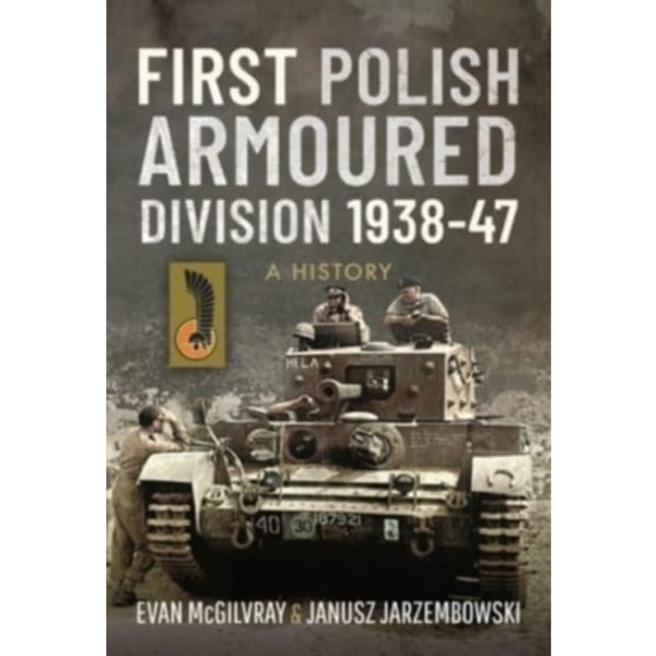 First Polish Armoured Division 1938-47 (inbunden, eng)