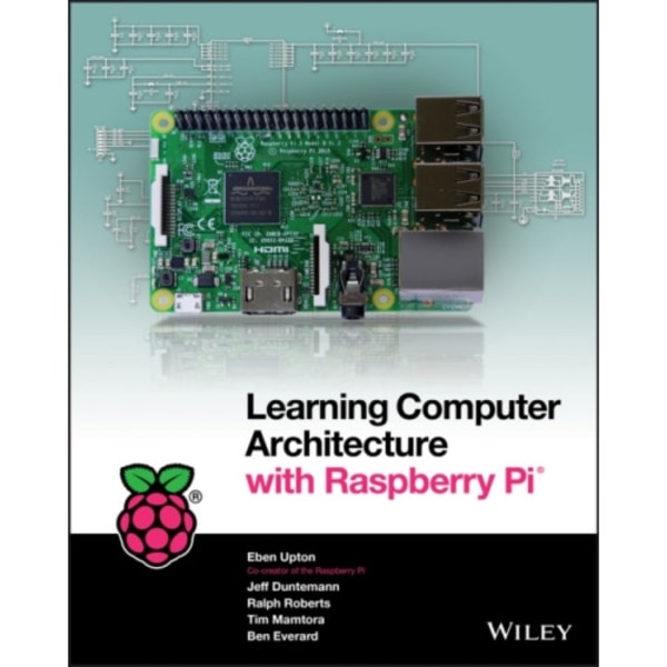 Learning Computer Architecture with Raspberry Pi (häftad, eng)