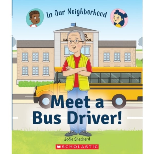 Meet a Bus Driver! (In Our Neighborhood) (inbunden, eng)