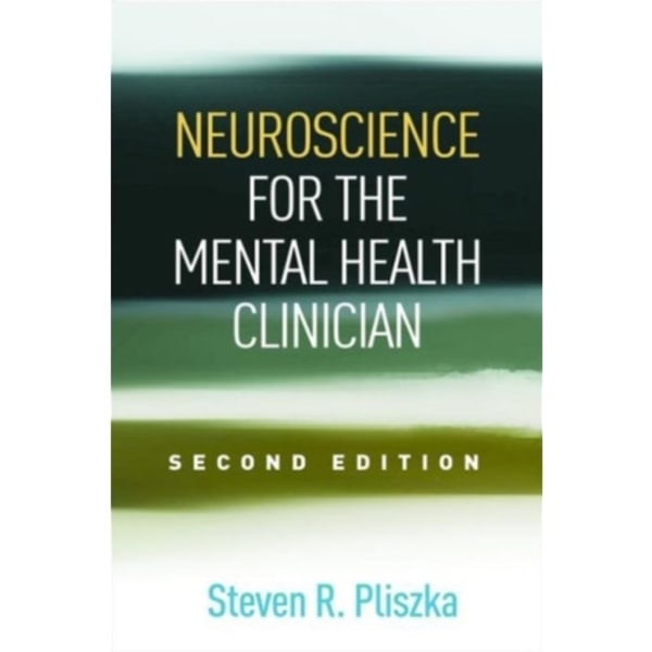Neuroscience for the Mental Health Clinician, Second Edition (häftad, eng)