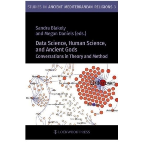 Data Science, Human Science, and Ancient Gods (inbunden, eng)