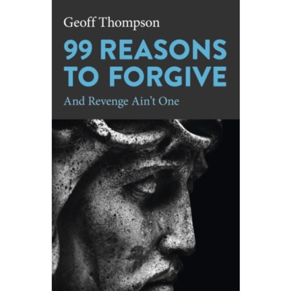 99 Reasons to Forgive (häftad, eng)