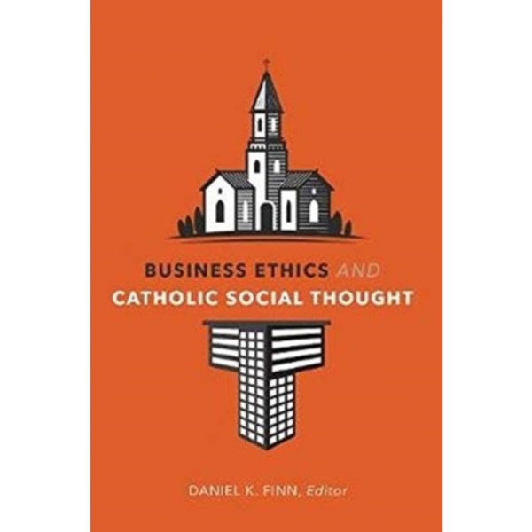 Business Ethics and Catholic Social Thought (häftad, eng)