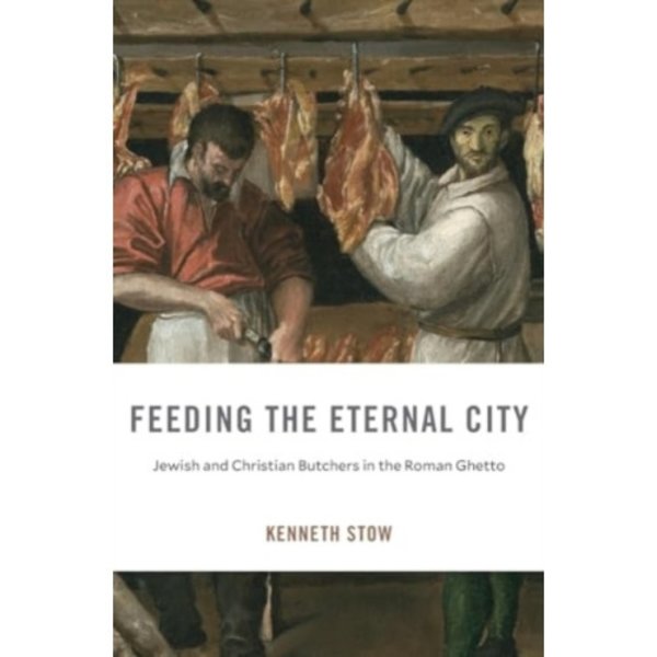 Feeding the Eternal City (inbunden, eng)