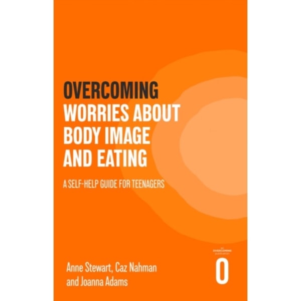 Overcoming Worries About Body Image and Eating (häftad, eng)