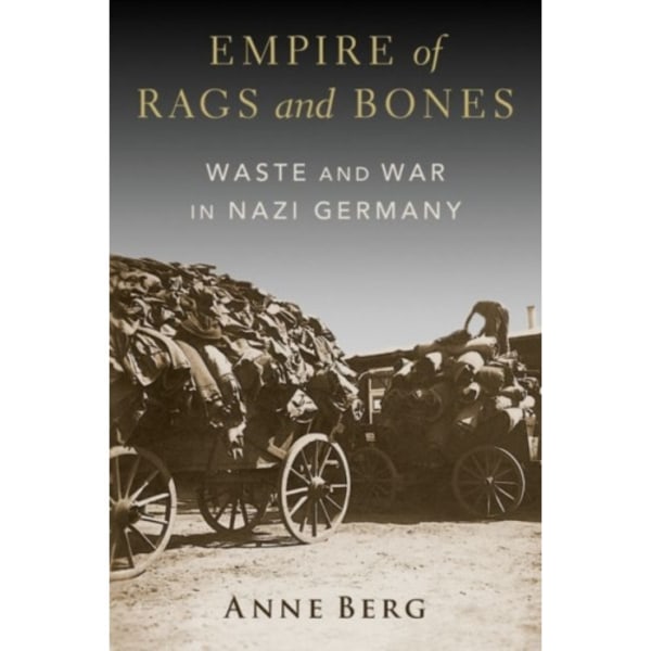 Empire of Rags and Bones (inbunden, eng)