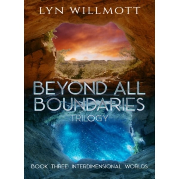 Beyond All Boundaries Trilogy - Book Three (häftad, eng)