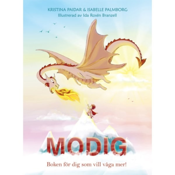 Modig - Boken för dig som vill våga mer! (inbunden)