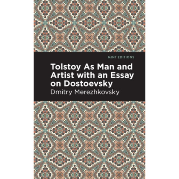 Tolstoy As Man and Artist with an Essay on Dostoyevsky (inbunden, eng)