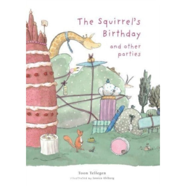 The Squirrel's Birthday and Other Parties (inbunden, eng)