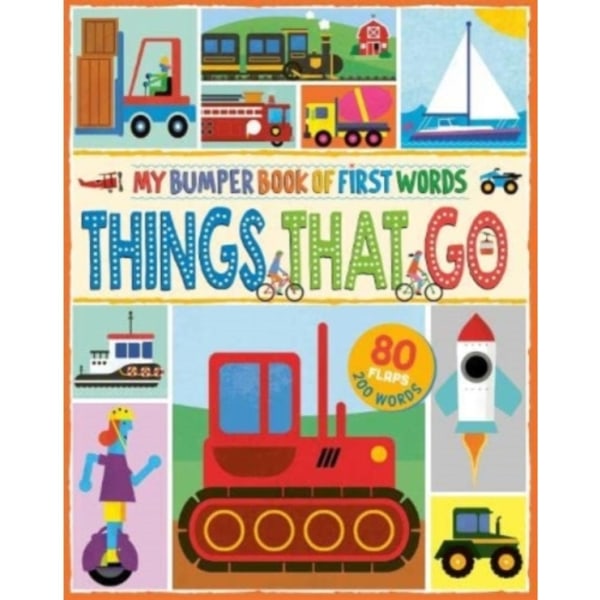 MY BUMPER BOOK OF FIRST WORDS: THINGS THAT GO (bok, board book, eng)