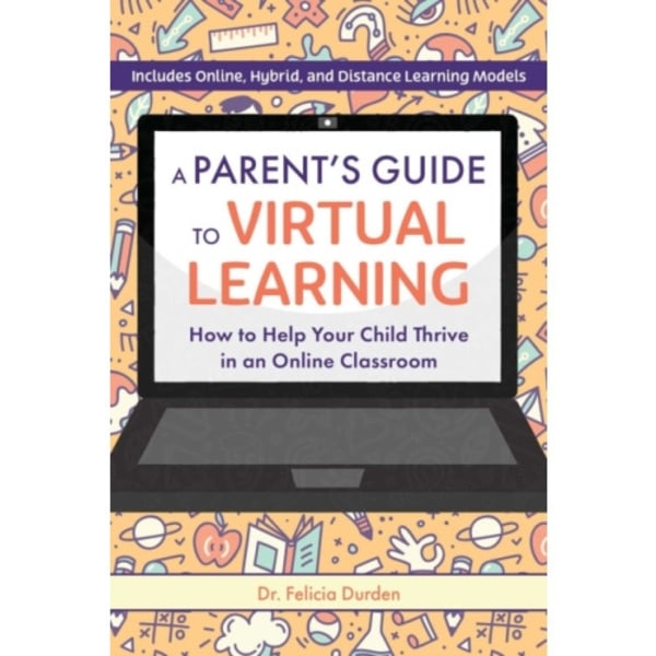 A Parent's Guide To Virtual Learning (häftad, eng)