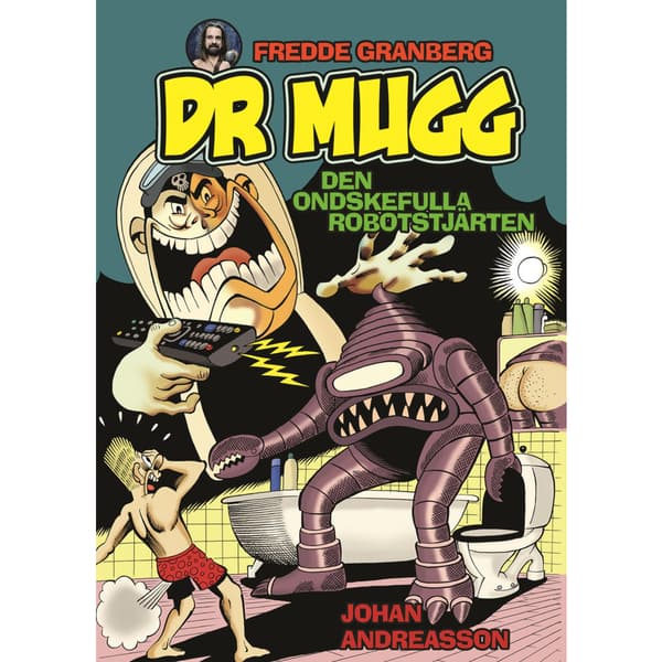 Dr Mugg. Den ondskefulla robotstjärten (inbunden)