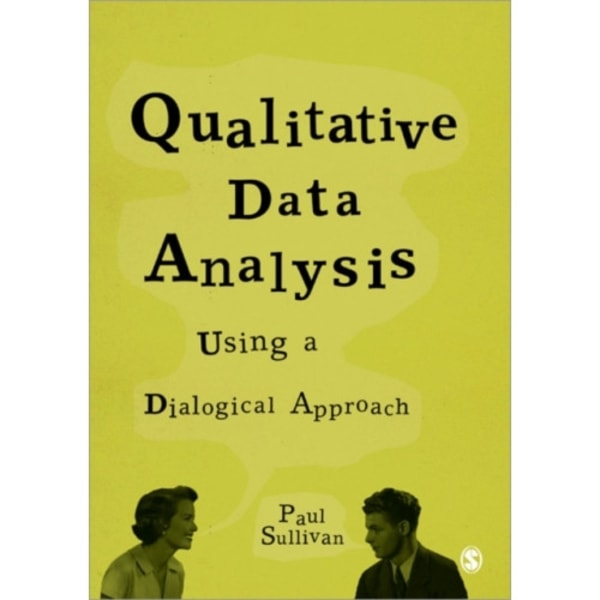 Qualitative Data Analysis Using a Dialogical Approach (häftad, eng)