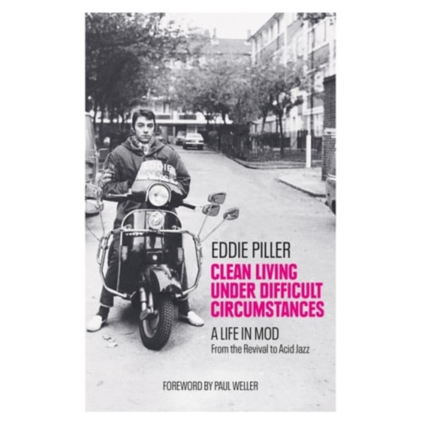 Clean Living Under Difficult Circumstances (inbunden, eng)