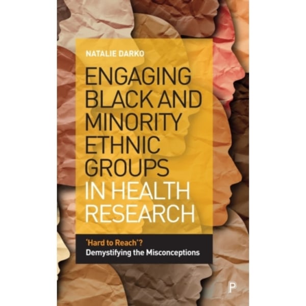 Engaging Black and Minority Ethnic Groups in Health Research (inbunden, eng)