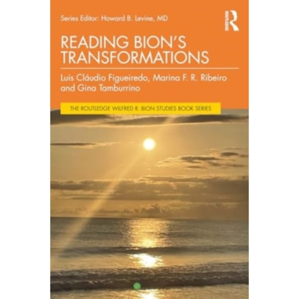 Reading Bion’s Transformations (häftad, eng)