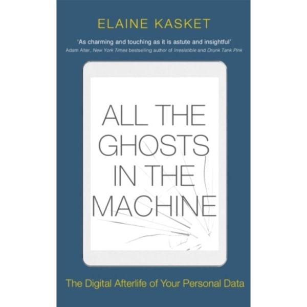 All the Ghosts in the Machine (häftad, eng)
