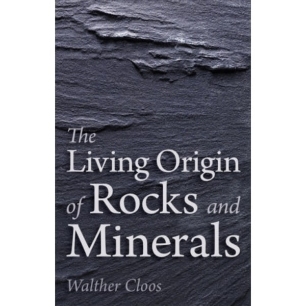 The Living Origin of Rocks and Minerals (häftad, eng)