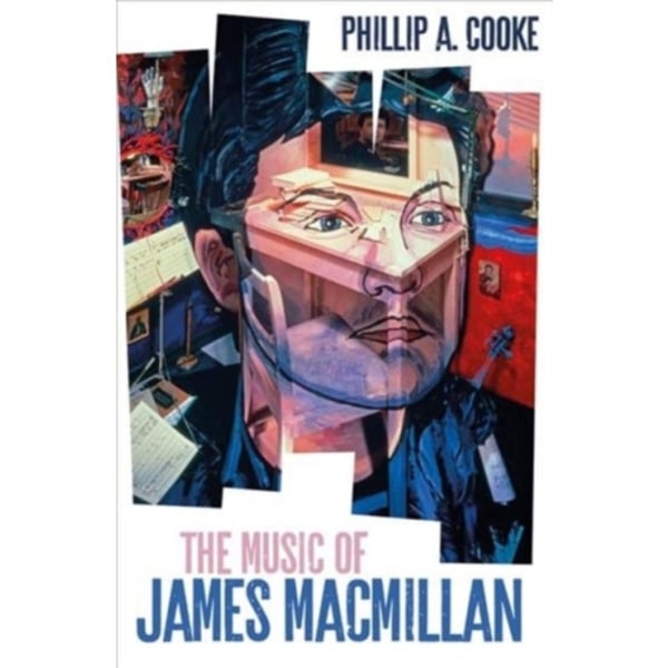 The Music of James MacMillan (inbunden, eng)