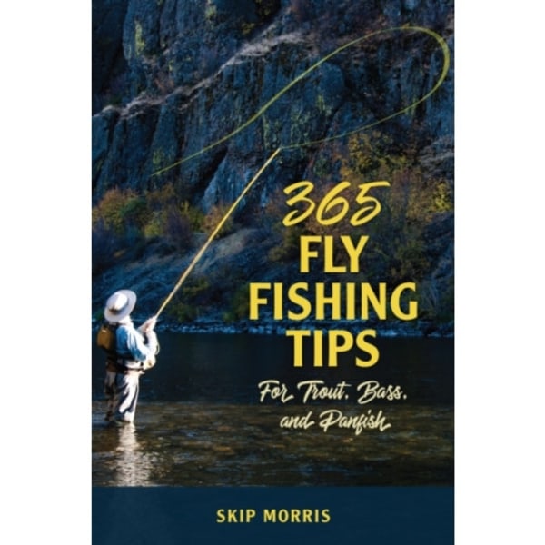 365 Fly Fishing Tips for Trout, Bass, and Panfish (häftad, eng)
