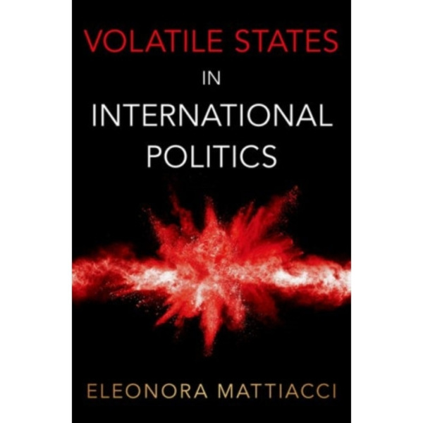Volatile States in International Politics (häftad, eng)