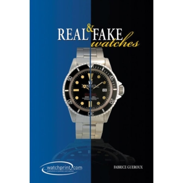 Real and Fake Watches (inbunden, eng)