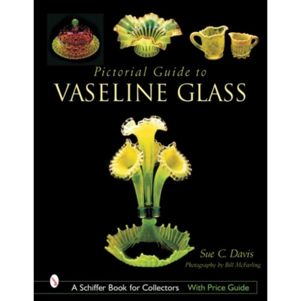 Pictorial Guide to Vaseline Glass (inbunden, eng)